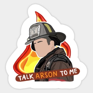 Severide - Talk Arson To Me Sticker